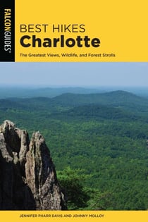 Best Hikes Charlotte - The Greatest Views, Wildlife, and Forest Strolls