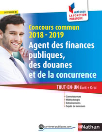 Concours commun Agent des finances publiques, des douanes et de la concurrence - Catégorie C - Intégrer la fonction publique - 2018/2019 - Format : ePub 3