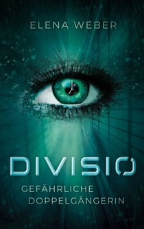 Divisio - Gefährliche Doppelgängerin