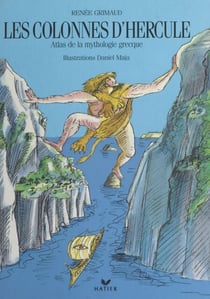Les colonnes d'Hercule - Atlas de la mythologie grecque