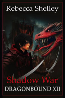 Dragonbound XII: Shadow War - Dragonbound, #12