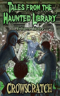 Tales From The Haunted Library: Volume Three - Tales From The Haunted Library, #3
