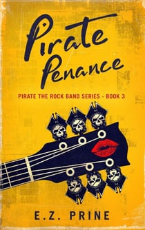 Pirate Penance - Pirate (the Rock Band) Series, #3