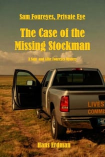 Sam Foureyes, Private Eye: The Case of the Missing Stockman - Sam and Allie Foureyes Mysteries, #2
