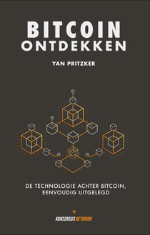 Bitcoin Ontdekken - De Technologie Achter Digitaal Geld, Eenvoudig Uitgelegd