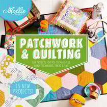 Mollie Makes: Patchwork &amp; Quilting