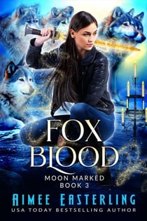 Fox Blood - Moon Marked, #3
