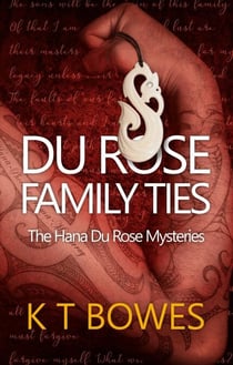 Du Rose Family Ties - The Hana Du Rose Mysteries, #8