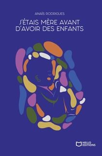 J'étais mère avant d'avoir des enfants