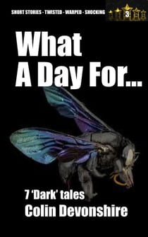 What A Day For... - Dark Short Stories, #3