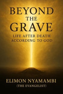 Beyond the Grave: Life After Death According to God