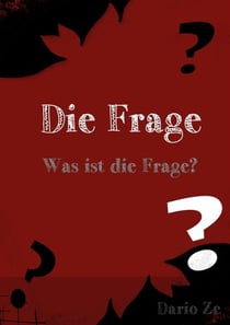 Die Frage - Was ist die Frage?