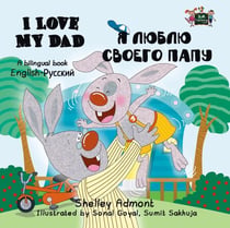 I Love My Dad ? ????? ?????? ???? (Russian Kids Book) - English Russian Bilingual Collection