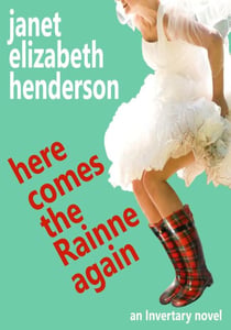 Here Comes The Rainne Again - Scottish Highlands, #6