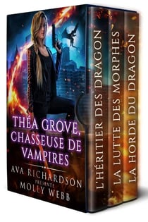 Thea Grove, Chasseuse de Vampires: la série complète - Théa Grove, Chasseuse de Vampires