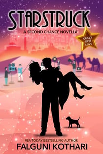 Starstruck: A Second Chance Novella - Crazy Desi Love, #3