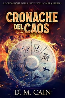 Cronache del Caos - Le cronache della Luce e dell'Ombra, #1
