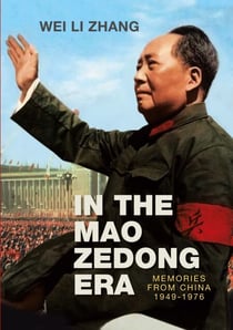In the Mao Zedong era - Memories from China 1949-1976