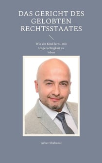 Das Gericht des gelobten Rechtsstaates - Wie ein Kind lernt, mit Ungerechtigkeit zu leben