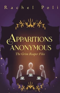 Apparitions Anonymous - The Grim Reaper Files, #1