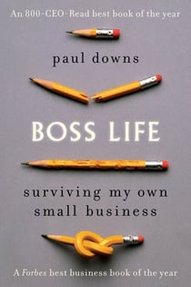 Boss Life - Surviving My Own Small Business