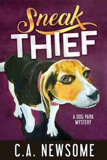 Sneak Thief - Lia Anderson Dog Park Mysteries, #4