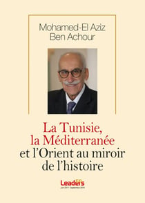 La Tunisie, la Méditerranée et l'Orient au miroir de l'histoire