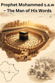 Prophet Mohammed s.a.w – The Man of His Words