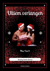 Ultiem verlangen - Steamy Santa Stories, #1