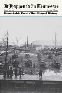 It Happened in Tennessee - Remarkable Events That Shaped History