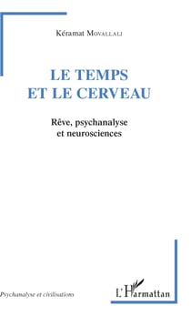 Le temps et le cerveau - Rêve, psychanalyse et neurosciences