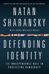 Defending Identity - Its Indispensable Role in Protecting Democracy