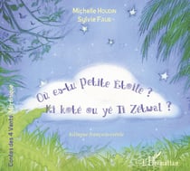 Où es-tu petite étoile ? - Ki kote ou ye ti zewal - À partir de 6 ans
