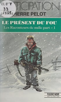 Les raconteurs de nulle part (1) - Le présent du fou