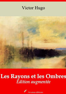 Les Rayons et les Ombres – suivi d'annexes - Nouvelle édition 2019