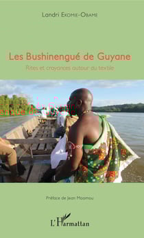 Les Bushinengué de Guyane - Rites et croyances autour du textile
