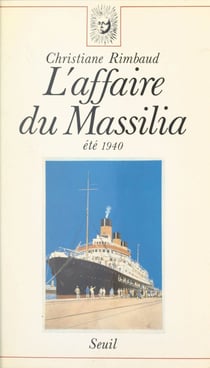 L'affaire du Massilia - Été 1940