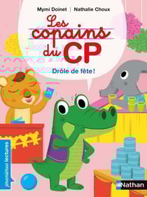 Les copains de CP, drôle de fête - Premières Lectures CP Niveau 2 - Dès 6 ans
