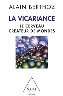 La Vicariance - Le cerveau créateur de mondes