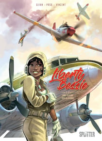 Liberty Bessie. Band 1 - Eine Pilotin aus Alabama