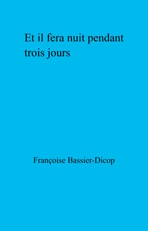 Et il fera nuit pendant trois jours