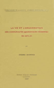La vie et l’organisation des communautés bouddhiques modernes de Ceylan