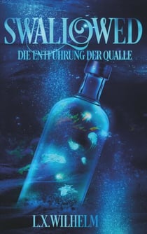 Swallowed - Die Entführung der Qualle
