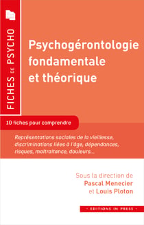 Psychogérontologie fondamentale et théorique - 10 fiches pour comprendre