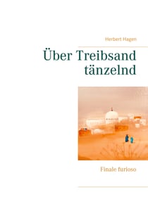 Über Treibsand tänzelnd - Finale furioso