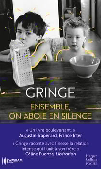 Ensemble, on aboie en silence - "Un récit sans complaisance, une déclaration d'amour fraternel." Delphine de Vigan