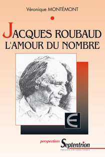 Jacques Roubaud: L’amour du nombre