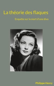 La théorie des flaques - Enquête sur la mort d'une diva