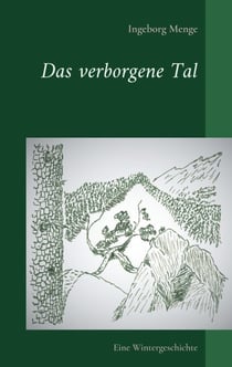 Das verborgene Tal - Eine Wintergeschichte