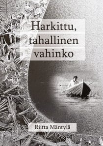 Harkittu tahallinen vahinko - autofiktio